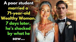 Poor Student married 71-year-old Millionaire Woman, 7 days later, he was Shocked by what he saw...