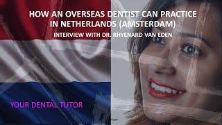 Be the dentist in Netherland and europe with and without exams,process,experts assist #whatafterbds