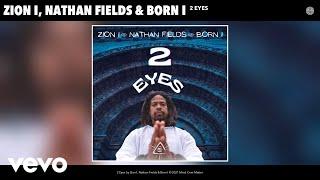 Zion I, Nathan Fields, Born I - 2 Eyes (Audio)