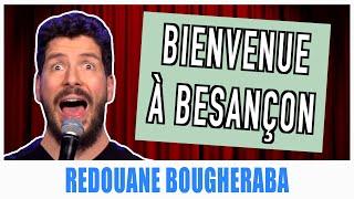 BIENVENUE À BESANÇON - REDOUANE BOUGHERABA