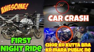 First Night Ride|| Phone Chor Ko Public Ne Kutta Bna Kr Mara||Car Hits Buffalo #subscribe #night