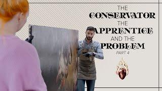 The Conservator, The Apprentice, and the Problem Part 4