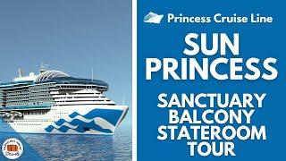 Sun Princess Sanctuary Balcony Stateroom Tour