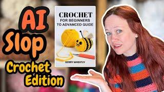 This AI Crochet Book Is SO MUCH WORSE Than I Thought