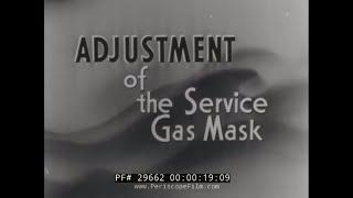 ADJUSTMENT OF THE SERVICE GAS MASK 1941 WWII TRAINING FILM 29662