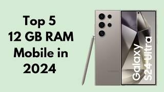 Best 12 GB RAM Phone 2024