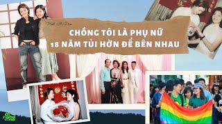 Ơi nghe nè #23: Chồng tôi là phụ nữ - 18 năm tủi hờn để bên nhau | VTV24