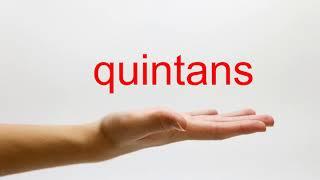 How to Pronounce quintans - American English