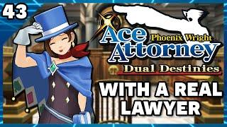 Phoenix Wright Ace Attorney Dual Destinies with an Actual Lawyer! Part 43