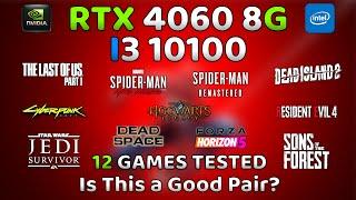 RTX 4060 + I3 10100 | is this a good Pair? | 12 Games Tested