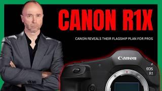 Canon R1X: The Real Pro Camera?