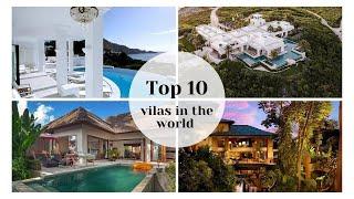 Top 10 villas in the world