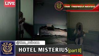 MISTERI - HOTEL MISTERIUS [PART 2] || tim trobos mitos