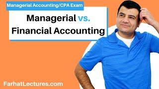 Financial vs  Managerial Accounting  www.farhatlectures.com