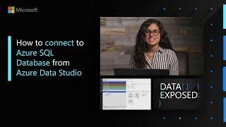 How to connect to Azure SQL Database from Azure Data Studio | Data Exposed