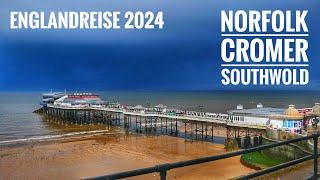 #188: Norfolk, englische Ostküste: Cromer und Southwold, zwei typische Seaside Towns (England 2024)