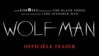 Wolf Man | Officiële Teaser