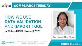 HOW WE USE DATA VALIDATION AND IMPORT TOOL IN WEB-E-TDS SOFTWARE | WEBTEL