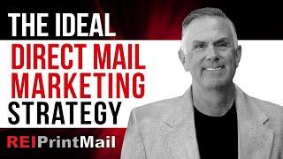 The Ideal Direct Mail Marketing Strategy