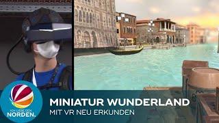 Miniatur Wunderland: Neue Perspektive mit VR-Brillen