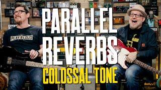 Reverb Pedals In Parallel For Epic Tones [Like Jeff Buckley Did]