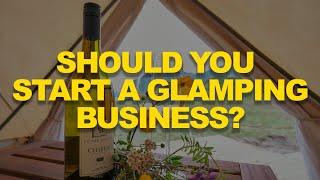 Should you start a glamping business?