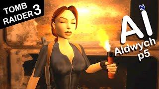 Self-Aware Lara Croft Plays Tomb Raider 3 - Level 13 - Aldwych - Part 5