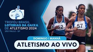 TROFÉU BRASIL LOTERIAS CAIXA DE ATLETISMO 2024 | 7ª ETAPA