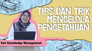 Episode 27: Tips dan Trik Mengelola Pengetahuan | Eine Ayu Saraswati | Kelas Kolaboresi