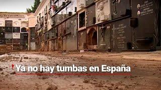 Ya no hay espacios para los muertos en España tras el desastre natural "DANA".