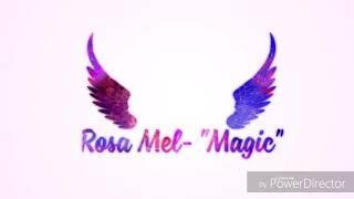 Rosa Mel - "Magic"
