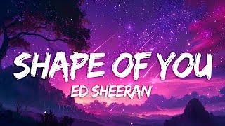 Shape Of You - Ed Sheeran (1 HOUR LOOP) Lyrics