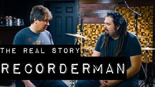 Recorderman Technique - The Real Story from the Recording Session it was Invented At