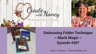 Embossing Folder Technique - Black Magic - Episode 267