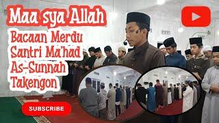 MAA SYA ALLAH!! Bacaan Merdu Santri Ma'had As-Sunnah Takengon | Ramadhan 1445 H