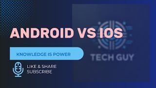 Android vs iOS: Which is the Best Mobile Operating System in 2024?