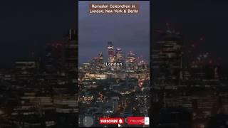 Ramadan in London, New York & Berlin - An Inclusive Celebration of Muslims