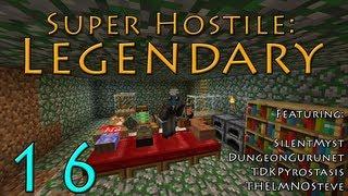 Legendary :: Super Hostile #7 - Feat. Dungeongurunet, TDKPyrostasis, & TheLMNOSteve :: Part 16