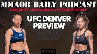 UFC Denver: Namajunas vs. Cortez Preview MMAOB Daily Podcast For July 7th