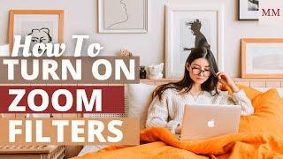 HOW TO TURN ON ZOOM FILTERS (Enhance Your Video) Look Better On Zoom Calls