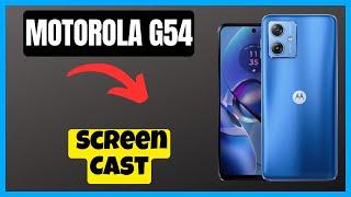 Motorola Moto G54 Screen Cast || How to use screen casting || Screen casting settings