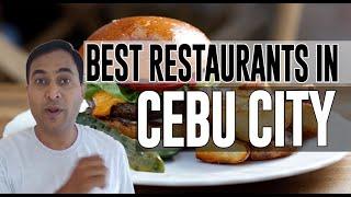 Best Restaurants and Places to Eat in Cebu City , Philippines