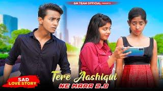 Teri Ashhiqui Ne Maara 2.0| Sad Hindi Love Story | Amarjeet| HimeshR | New Sad Hindi Song 2023|GmT