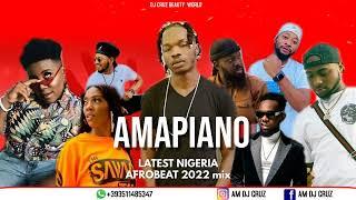 AMAPIANO LATEST NIGERIA AFROBEAT 2022 FT DJ CRUZ TIMAYA, DAVIDO , KIZZ DAN