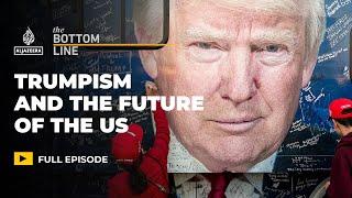 Is Trumpism changing the game in US politics? | The Bottom Line