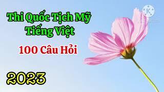 100 CÂU HỎI THI QUỐC TỊCH MỸ BẰNG TIẾNG VIỆT #thiquoctichmy #100cauhoi #quoctichmy