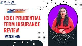 ICICI Prudential Term Insurance Review | ICICI Prudential Life Insurance | ICICI Term Plan