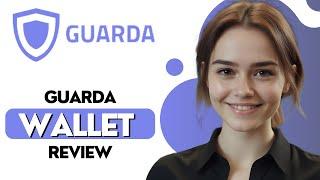 Guarda Wallet Crypto Wallet Review - Watch Before Using 2025