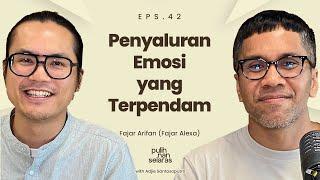 PENYALURAN EMOSI YANG TERPENDAM - FAJAR ARIFAN | #PulihNanSelaras