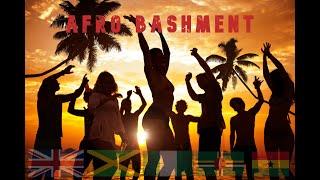 AFRO BASHMENT | AFROBEATS | | DANCEHALL| TROPICAL| MIX | BEACH VIBES | SONGS TO DANCE TOO